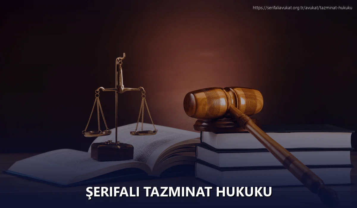 Şerifali Tazminat Hukuku